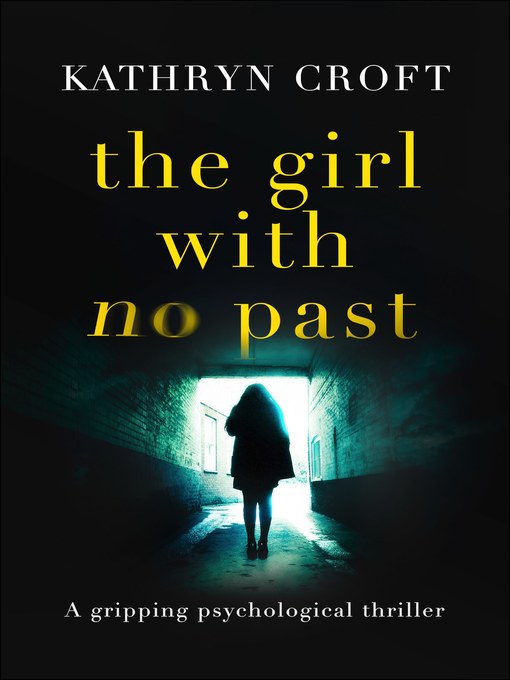 Title details for The Girl With No Past by Kathryn Croft - Available